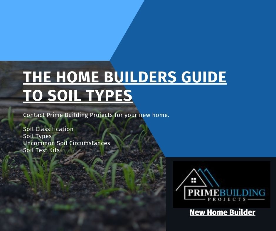 the home builders guide to soil types by Prime Building Projects (2)